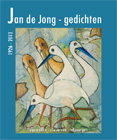 Jan de Jong gedichten 1926-2013