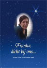 Franka, dicht bij ons...